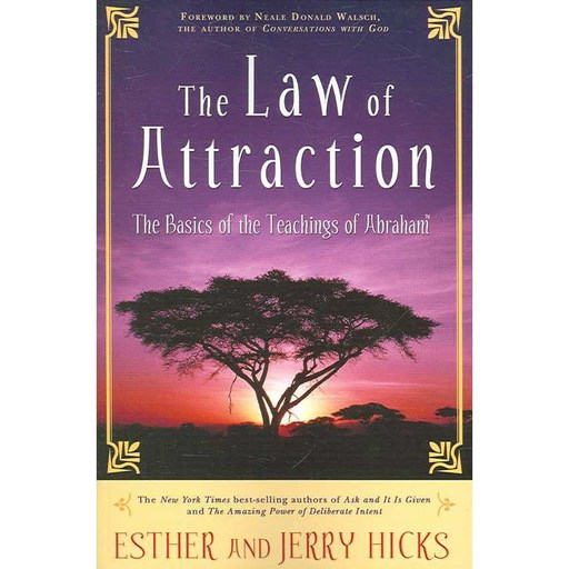 Law of Attraction : The Basics of the Teachings of Abraham: