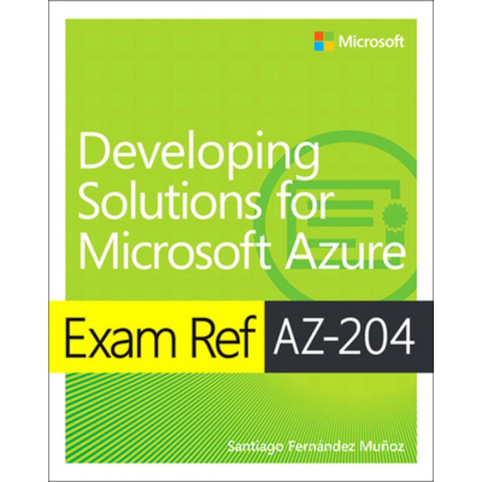 Exam Ref Az-204 Developing Solutions for Microsoft Azure Paperback, Microsoft Press 대표 이미지 - Azure 책 추천