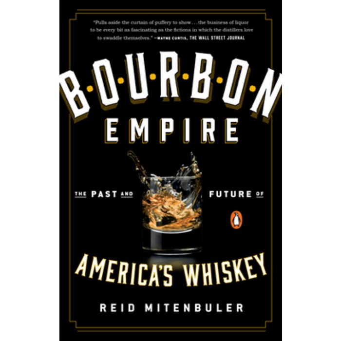 Bourbon Empire: The Past and Future of America's Whiskey Paperback, Penguin Group 대표 이미지 - 위스키 책 추천