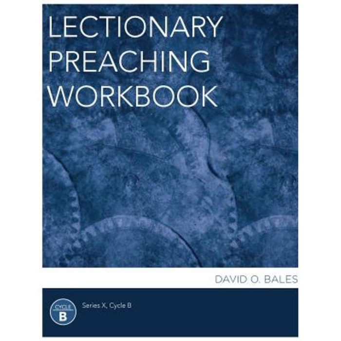 Lectionary Preaching Workbook Series X Cycle B Paperback, CSS Publishing Company 대표 이미지 - CSS 책 추천