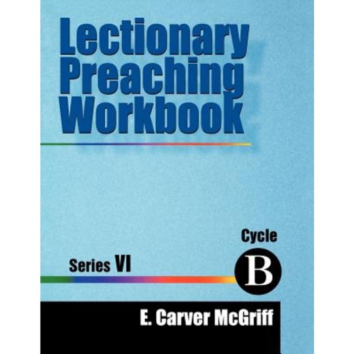 Lectionary Preaching Workbook Series VI Cycle B Paperback, CSS Publishing Company 대표 이미지 - CSS 책 추천