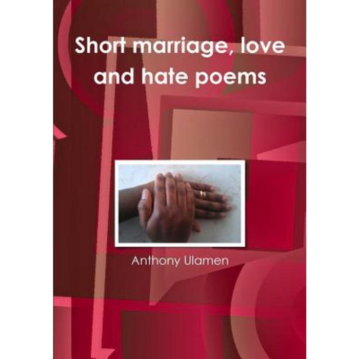 Short Marriage, Love and Hate Poems, Paperback