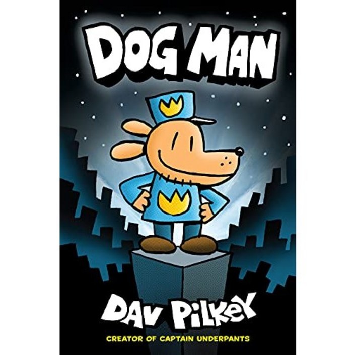 Dog Man 1A Graphic Novel From the Creator of Captain Underpants, 1