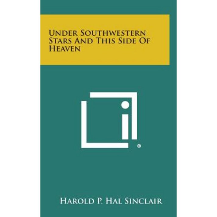 Under Southwestern Stars and This Side of Heaven Hardcover, Literary Licensing, LLC