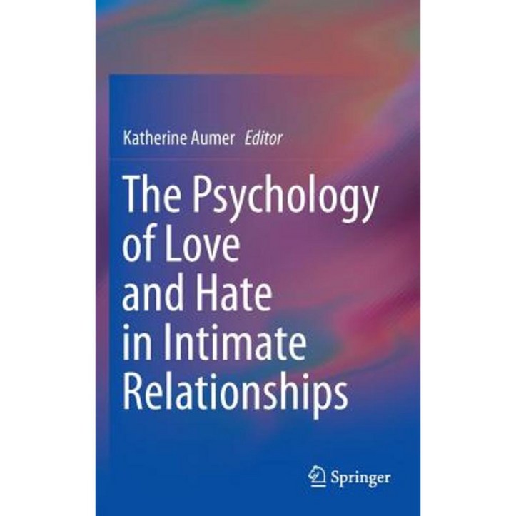 The Psychology of Love and Hate in Intimate Relationships Hardcover, Springer 66388460